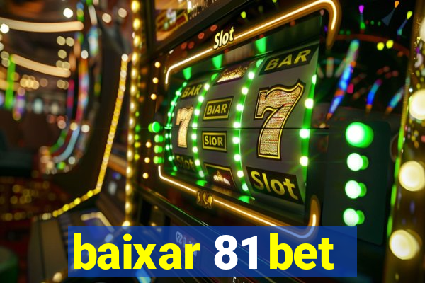 baixar 81 bet